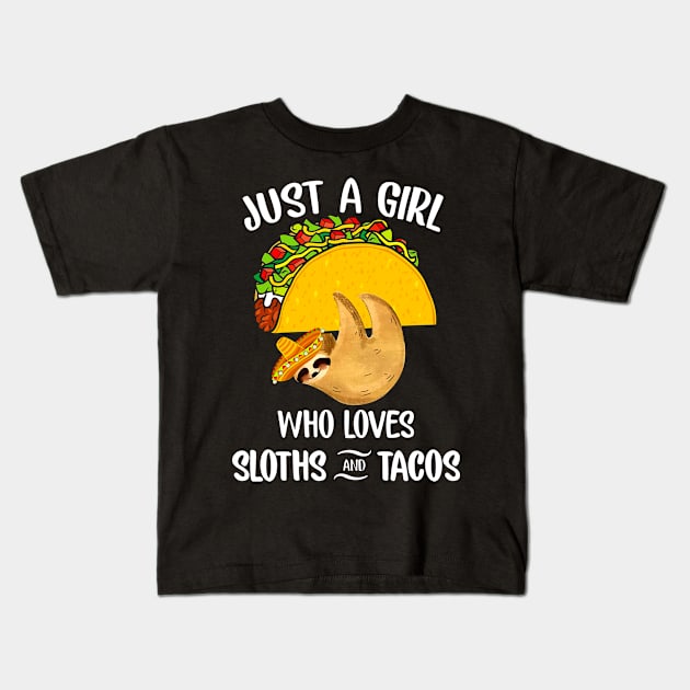 Just A Girl Who Loves Sloths And Tacos Kids T-Shirt by Rumsa